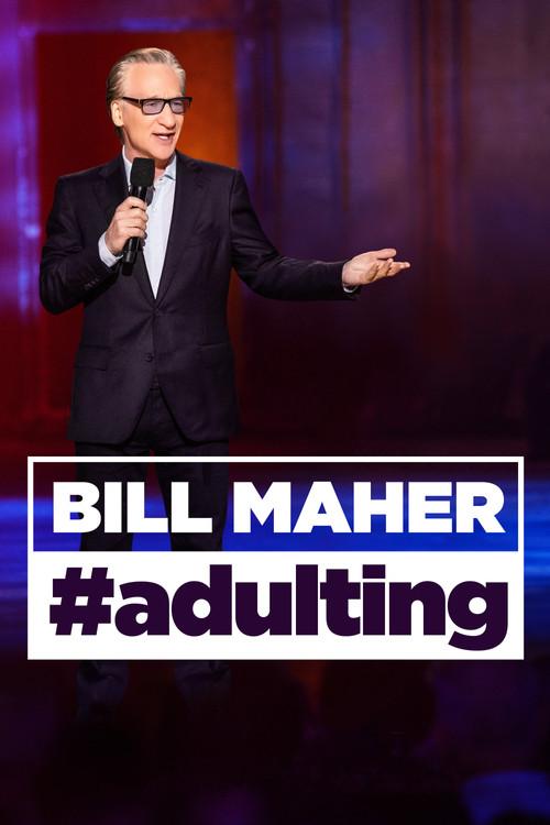 Bill Maher: #Adulting 2022 official movie poster