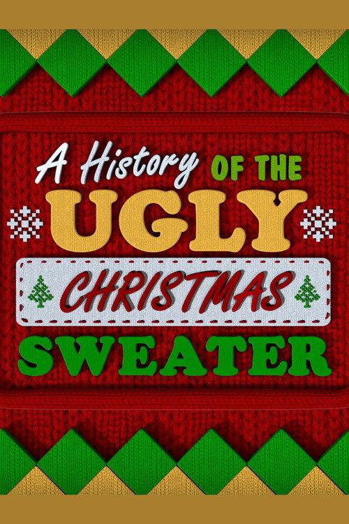 A History of the Ugly Christmas Sweater 2020 official movie poster