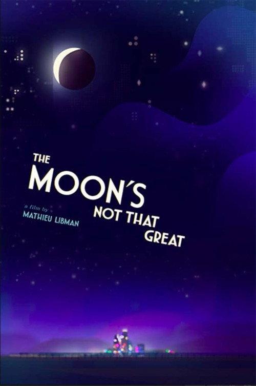 The Moon's Not That Great 2021 official movie poster