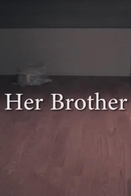 Her Brother 2014 official movie poster