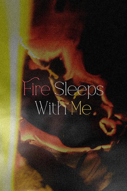 Fire Sleeps With Me 2026 official movie poster