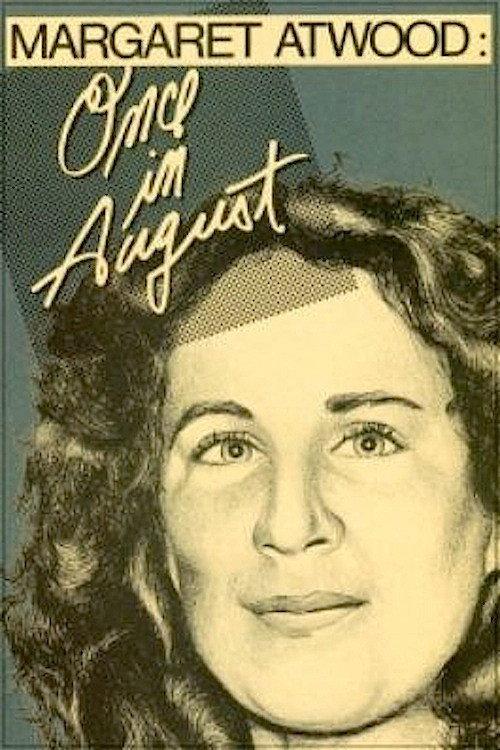Margaret Atwood: Once in August 1984 official movie poster