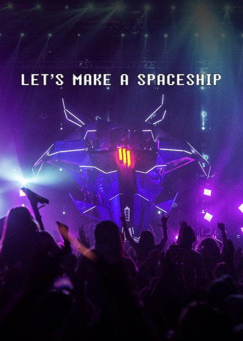 Let's Make a Spaceship: Skrillex Mothership Tour 2014 2014 official movie poster