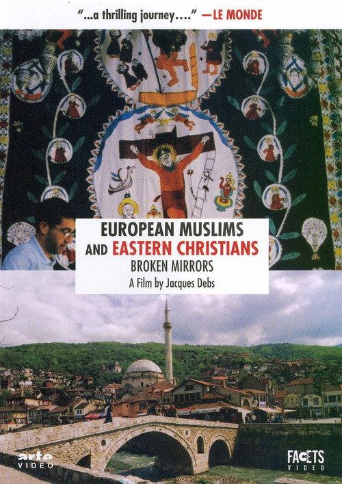 European Muslims and Eastern Christians: Broken Mirrors 2006 official movie poster