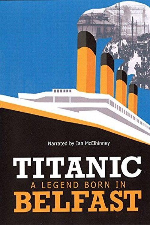 Titanic: Born in Belfast 2012 official movie poster