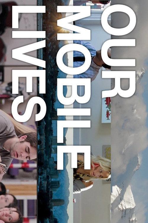 Our Mobile Lives 2014 official movie poster