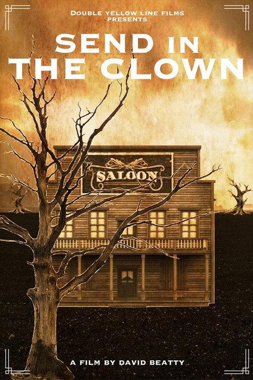 Send in the Clown 2005 official movie poster