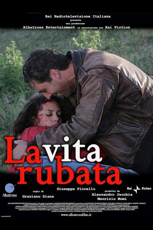 La vita rubata 2008 official movie poster