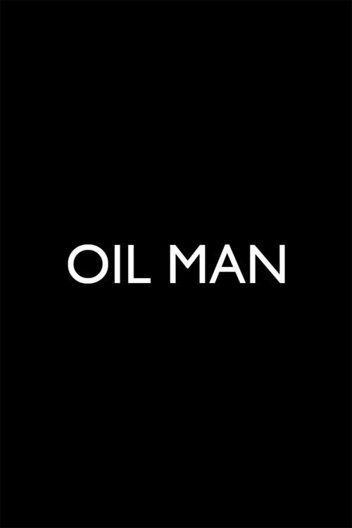 Oil Man 2013 official movie poster