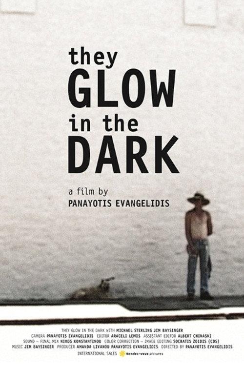 They Glow in the Dark 2013 official movie poster