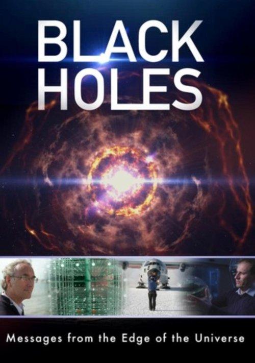 Black Holes: Messages from the Edge of the Universe 2017 official movie poster