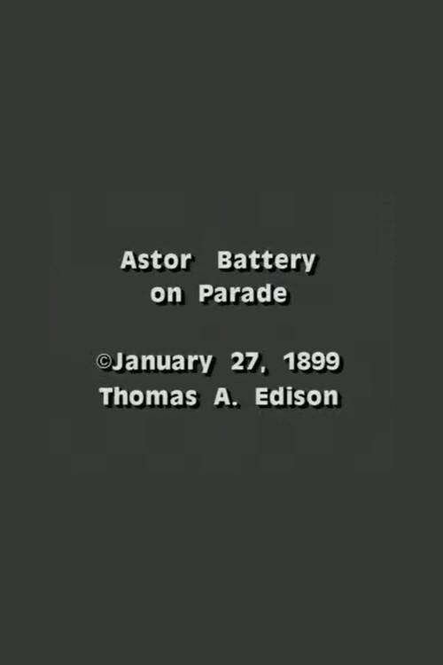 Astor Battery on Parade 1899 official movie poster