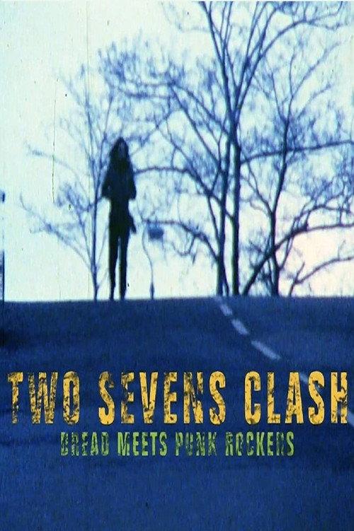 Two Sevens Clash: Dread Meets Punk Rockers 2017 official movie poster