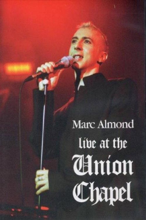 Marc Almond: Live at the Union Chapel 2003 official movie poster