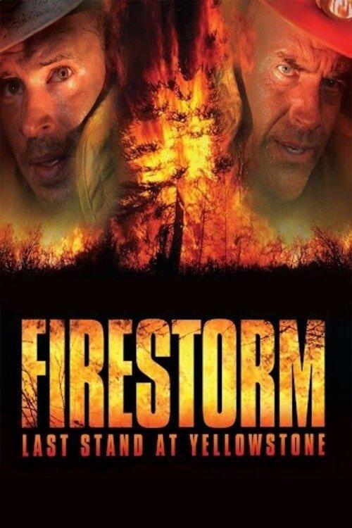 Firestorm: Last Stand at Yellowstone 2006 official movie poster