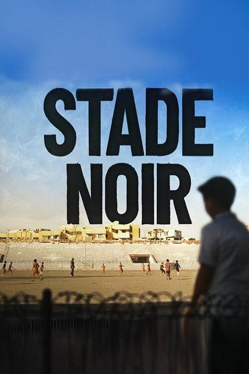 Stade Noir 2021 official movie poster