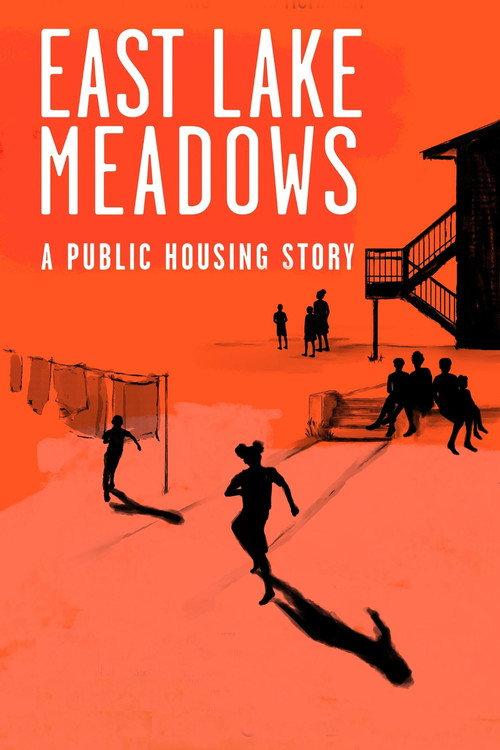 East Lake Meadows: A Public Housing Story 2020 official movie poster