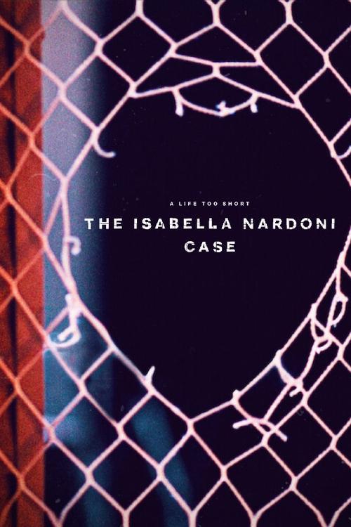 A Life Too Short: The Isabella Nardoni Case 2023 official movie poster