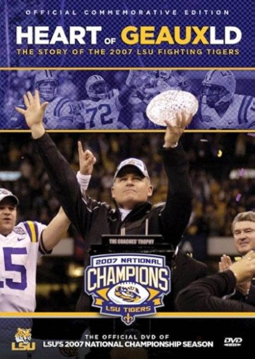 Heart of Geauxld: The Story of the 2007 LSU Fighting Tigers 2008 official movie poster