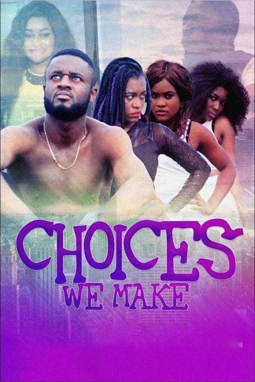 Choices We Make 2019 official movie poster