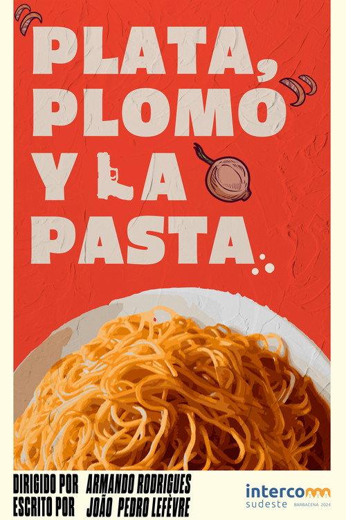 Plata, Plomo y la Pasta 2024 official movie poster