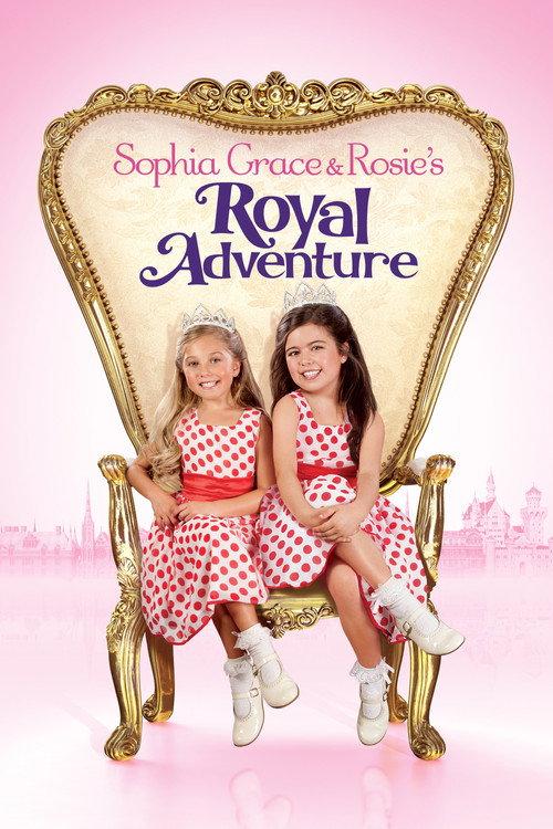 Sophia Grace & Rosie's Royal Adventure 2014 official movie poster
