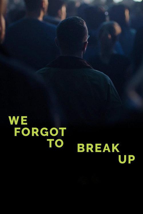 We Forgot to Break Up 2017 official movie poster