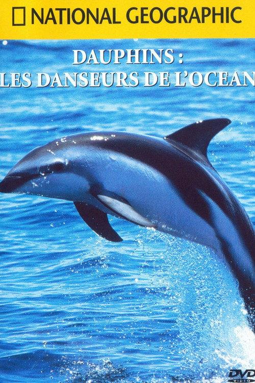 National Geographic : Dauphins, les danseurs de l'océan 2000 official movie poster