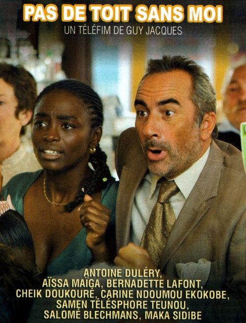 Pas de toit sans moi 2011 official movie poster