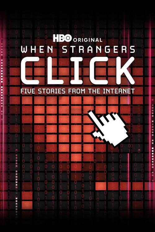When Strangers Click: Five Stories from the Internet 2011 official movie poster