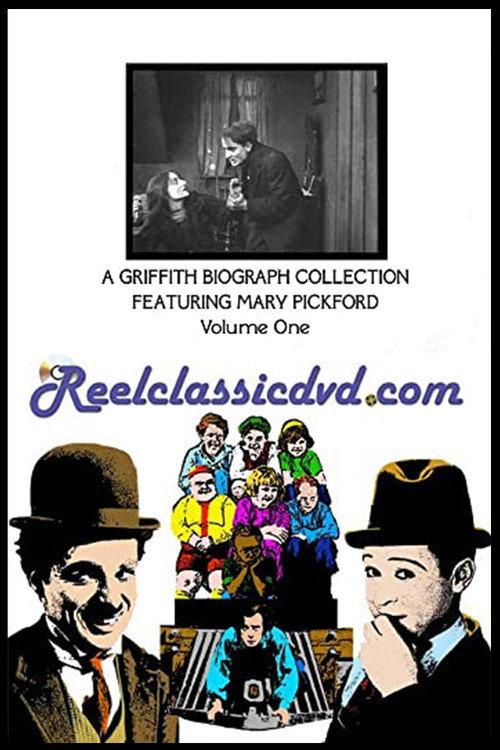 A Griffith Biograph Collection Featuring Mary Pickford: Volume One official movie poster