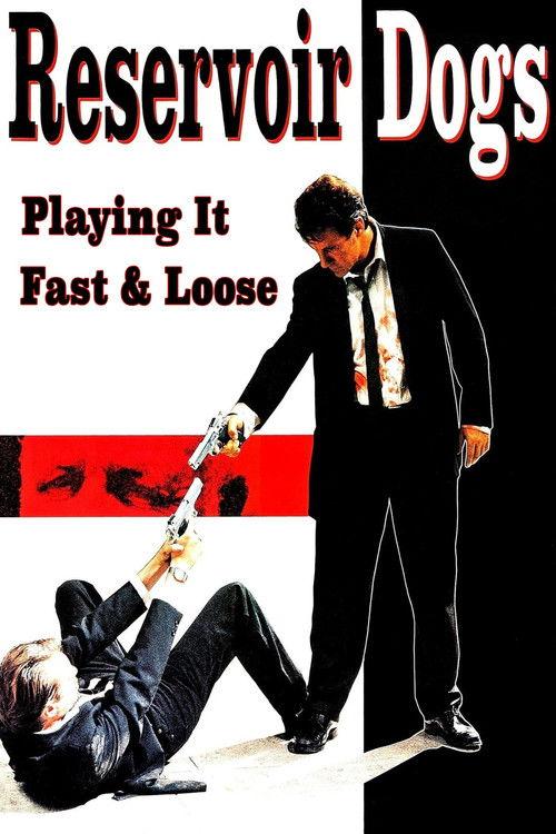 Reservoir Dogs: Playing It Fast & Loose 2006 official movie poster