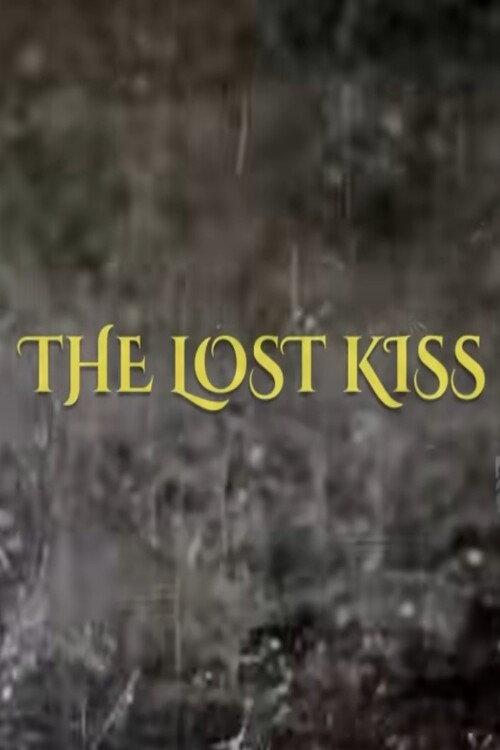 The Lost Kiss 2021 official movie poster
