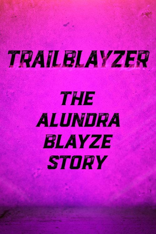 TrailBlayzer: The Alundra Blayze Story 2017 official movie poster