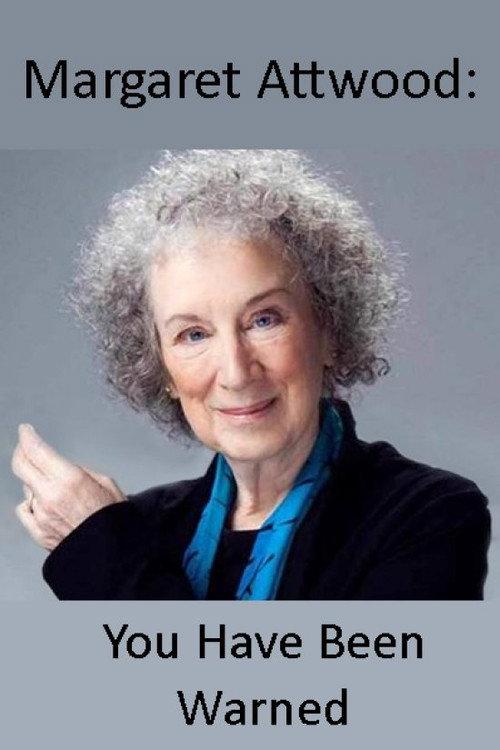 Margaret Atwood: You Have Been Warned 2017 official movie poster