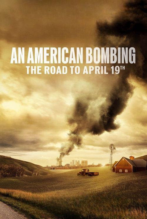 An American Bombing: The Road to April 19th 2024 official movie poster