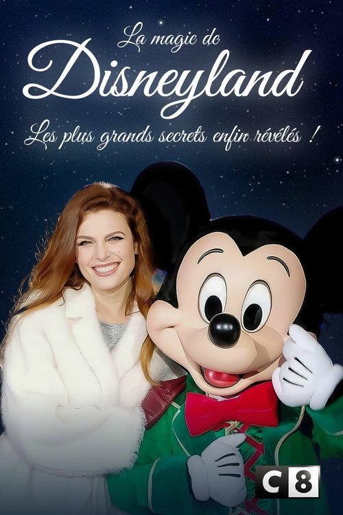 La magie de Disneyland : Les plus grands secrets enfin révélés ! 2018 official movie poster