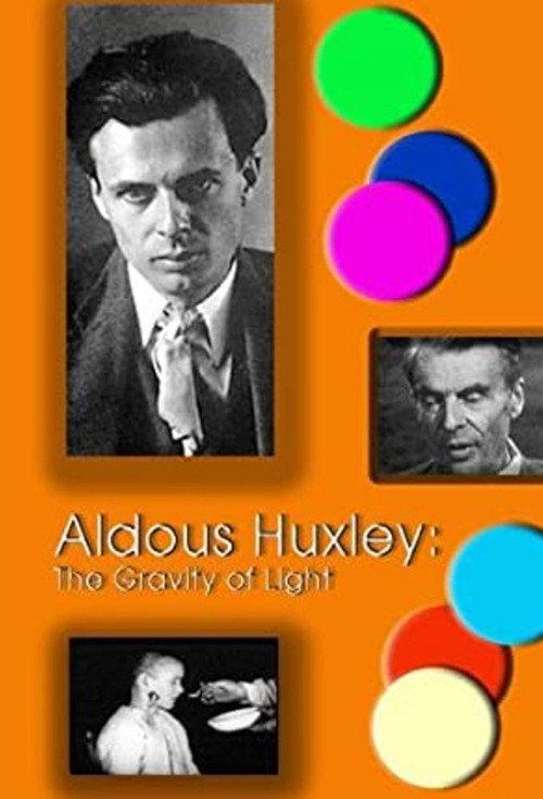 Aldous Huxley: The Gravity of Light 1996 official movie poster