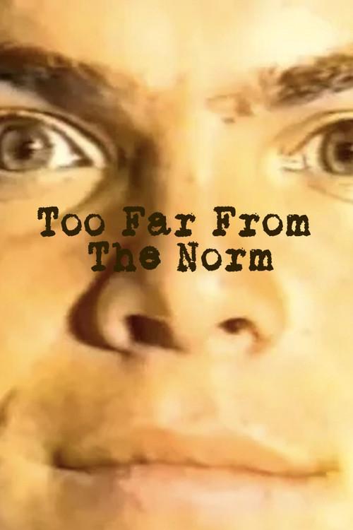 Too Far from the Norm 1987 official movie poster