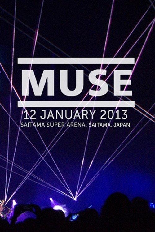 Muse: Live at Saitama Super Arena 2013 official movie poster