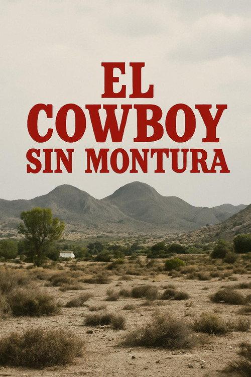 El cowboy sin montura 2024 official movie poster