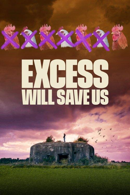 Excess Will Save Us 2022 official movie poster