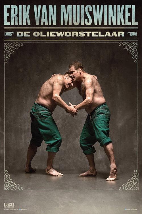 Erik van Muiswinkel: De Olieworstelaar 2017 official movie poster
