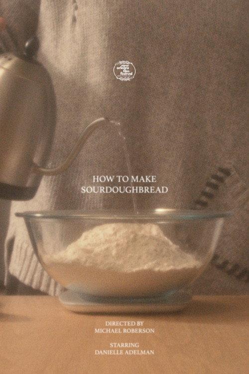 How to Make Sourdough Bread  official movie poster