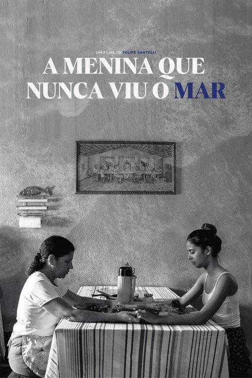 A Menina que Nunca Viu o Mar 2022 official movie poster