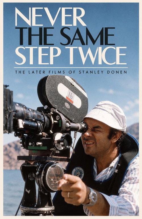 Never the Same Step Twice: The Later Films of Stanley Donen official movie poster