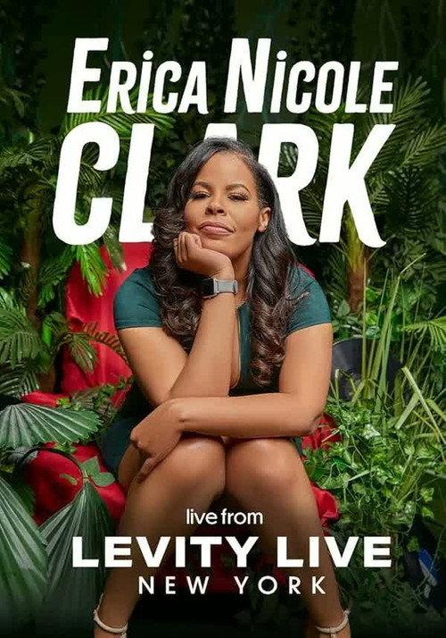 Erica Nicole Clark live from Levity Live New York  official movie poster