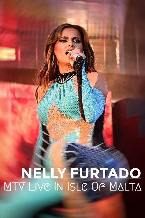 Nelly Furtado: MTV Live In Isle Of Malta 2012 2012 official movie poster