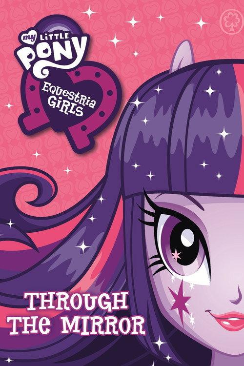 My Little Pony: Equestria Girls - Through The Mirror 2013 official movie poster