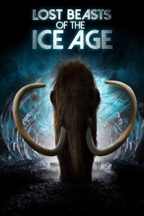 Lost Beasts of the Ice Age 2019 official movie poster